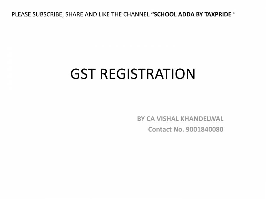 GST REGISTRATION - PowerPoint Slides - LearnPick India